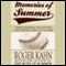 Memories of Summer: When Baseball Was an Art, and Writing About It a Game (Unabridged) audio book by Roger Kahn