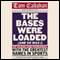 The Bases Were Loaded (And So Was I): Up Close and Personal with the Greatest Names in Sports (Unabridged)