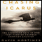Chasing Icarus: The Seventeen Days in 1910 That Forever Changed American Aviation (Unabridged) audio book by Gavin Mortimer