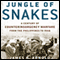 Jungle of Snakes: A Century of Counterinsurgency Warfare from the Philippines to Iraq (Unabridged) audio book by James R. Arnold