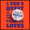 Taking the Field: A Fan's Quest to Run the Team He Loves (Unabridged)
