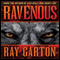 Ravenous (Unabridged) audio book by Ray Garton