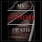My Second Death: A Novel (Unabridged) audio book by Lydia Cooper