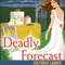 Deadly Forecast: Psychic Eye Mysteries, Book 11 (Unabridged) audio book by Victoria Laurie