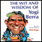 The Wit and Wisdom of Yogi Berra (Unabridged)
