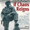 If Chaos Reigns: The Near-Disaster and Ultimate Triumph of the Allied Airborne Forces on D-Day, June 6, 1944 (Unabridged) audio book by Flint Whitlock