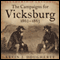 The Campaigns for Vicksburg, 1862-1863: Leadership Lessons (Unabridged) audio book by Kevin Dougherty