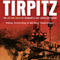 Tirpitz: The Life and Death of Germany's Last Super Battleship (Unabridged) audio book by Niklas Zetterling, Michael Tamelander