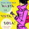 Hasta La Vista Lola!: Lola Cruz, Book 2 (Unabridged) audio book by Misa Ramirez