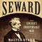 Seward: Lincoln's Indispensable Man (Unabridged)