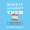 Make It All About Them: The True Keys to Winning Sales Presentations (Unabridged) audio book by Nadine Keller