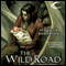 The Wild Road: Karavans, Book 3 (Unabridged) audio book by Jennifer Roberson