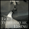 Body Temperature and Rising (Unabridged) audio book by K. D. Grace
