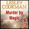 Murder by Magic: Libby Sarjeant Mystery (Unabridged) audio book by Lesley Cookman