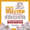 How to Be a Million Pound Mum by Starting Your Own Internet Business: Million Pound Mum, Book 2 (Unabridged) audio book by Hazel Cushion