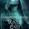 River Cast: The Tale of Lunarmorte, Book 2 (Unabridged) audio book by Samantha Young