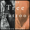 The Tree Tattoo (Unabridged) audio book by Karen Rivers