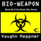 Bio-Weapon: Doom Star, Book 2 (Unabridged) audio book by Vaughn Heppner