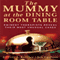 The Mummy at the Dining Room Table: Eminent Therapists Reveal Their Most Unusual Cases and What They Teach Us About Human Behavior (Unabridged) audio book by Jeffrey Kottler, Jon Carlson