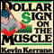 Dollar Sign on the Muscle: The World of Baseball Scouting (Unabridged) audio book by Kevin Kerrane
