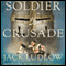 Soldier of Crusade: The Crusades Trilogy, Book 2 (Unabridged) audio book by Jack Ludlow