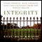 Integrity: Good People, Bad Choices, and Life Lessons from the White House (Unabridged)