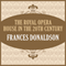 The Royal Opera House in the 20th Century (Unabridged) audio book by Frances Donaldson