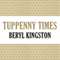 Tuppenny Times (Unabridged) audio book by Beryl Kingston