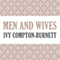 Men and Wives (Unabridged) audio book by Ivy Compton-Burnett
