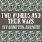 Two Worlds and Their Ways (Unabridged) audio book by Ivy Compton-Burnett