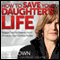 How to Save Your Daughter's Life: Straight Talk for Parents from America's Top Criminal Profiler (Unabridged)