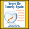 Never Be Lonely Again: The Way Out of Emptiness, Isolation, and a Life Unfulfilled (Unabridged) audio book by Pat Love, Jon Carlson