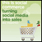 This Is Social Commerce: Turning Social Media into Sales (Unabridged) audio book by Guy Clapperton