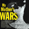 My Mother's Wars (Unabridged) audio book by Lillian Faderman