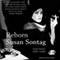Reborn: Journals and Notebooks, 1947-1963 (Unabridged) audio book by Susan Sontag