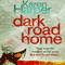 Dark Road Home (Unabridged) audio book by Karen Harper