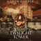The Twylight Tower (Unabridged) audio book by Karen Harper