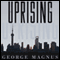 Uprising: Will Emerging Markets Shape or Shake the World Economy? (Unabridged) audio book by George Magnus