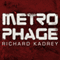 Metrophage (Unabridged) audio book by Richard Kadrey