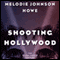 Shooting Hollywood: The Diana Poole Stories (Unabridged) audio book by Melodie Johnson Howe