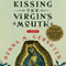 Kissing the Virgin's Mouth (Unabridged) audio book by Donna Gershten
