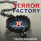 The Terror Factory: Inside the FBI's Manufactured War on Terrorism (Unabridged)
