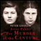 Anne Perry: The Murder of the Century (Unabridged)