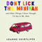 Don't Lick the Minivan: And Other Things I Never Thought I'd Say to My Kids (Unabridged)