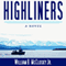 Highliners: A Novel (Unabridged) audio book by William McCloskey