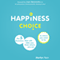 The Happiness Choice: The Five Principles that Will Take You From Where You Are to Where You Want to Be (Unabridged) audio book by Marilyn Tam