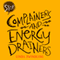 Stop Complainers and Energy Drainers: How to Negotiate Work Drama to Get More Done (Unabridged)