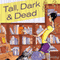 Tall, Dark, and Dead (Unabridged) audio book by Tate Hallaway