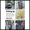 Picking Up: On the Streets and Behind the Trucks with the Sanitation Workers of New York City (Unabridged) audio book by Robin Nagle
