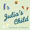 Julia's Child (Unabridged)